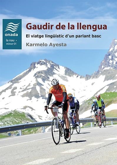 GAUDIR DE LA LLENGUA.EL VIATGE LINGÜÍSTIC D'UN PARLANT BASC | 9788415896951 | AYESTA,KARMELO | Libreria Geli - Librería Online de Girona - Comprar libros en catalán y castellano