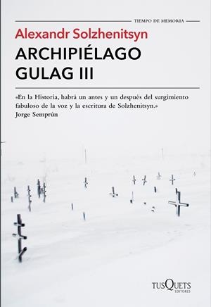 ARCHIPIÉLAGO GULAG-3 | 9788490661826 | SOLZHENITSYN,ALEXANDR | Libreria Geli - Librería Online de Girona - Comprar libros en catalán y castellano