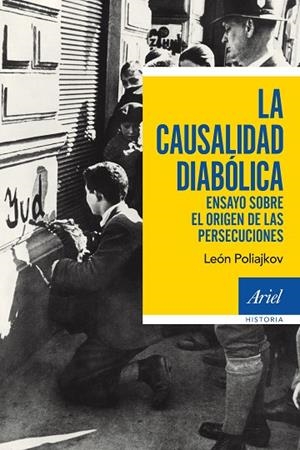 LA CAUSALIDAD DIABÓLICA.ENSAYO SOBRE EL ORIGEN DE LAS PERSECUCIONES | 9788434422728 | POLIAKOV,LEÓN | Libreria Geli - Librería Online de Girona - Comprar libros en catalán y castellano