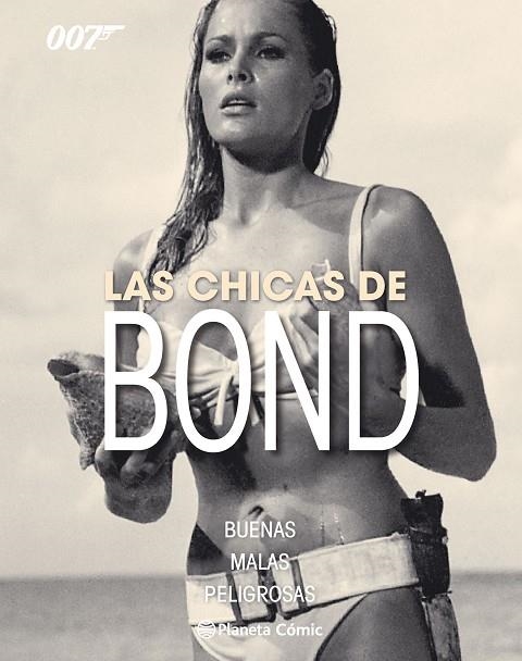 LAS CHICAS DE BOND.BUENAS,MALAS,PELIGROSAS (TD) | 9788416308927 | A.A.V.V. | Llibreria Geli - Llibreria Online de Girona - Comprar llibres en català i castellà