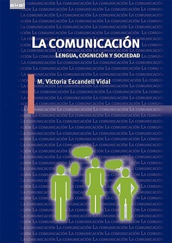LA COMUNICACIÓN.LENGUA,COGNICIÓN Y SOCIEDAD | 9788446039587 | ESCANDELL VIDAL,MARÍA VICTORIA | Libreria Geli - Librería Online de Girona - Comprar libros en catalán y castellano