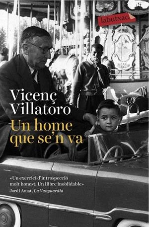 UN HOME QUE SE'N VA | 9788416334520 | VILLATORO,VICENÇ | Llibreria Geli - Llibreria Online de Girona - Comprar llibres en català i castellà