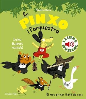 EN PINXO I L'ORQUESTRA.LLIBRE MUSICAL.INCLOU 16 PECES MUSICALS! | 9788490576540 | LE HUCHE,MAGALI | Llibreria Geli - Llibreria Online de Girona - Comprar llibres en català i castellà