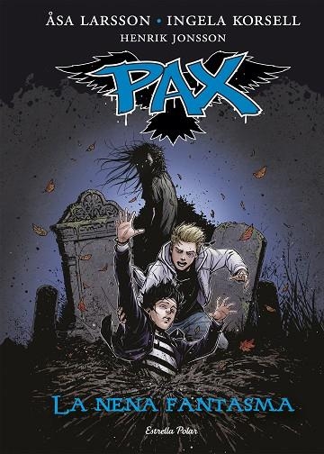 PAX-3.LA NENA FANTASMA (TD) | 9788416519170 | LARSSON,ASA/KORSELL,INGELA/JONSSON,HENRIK | Libreria Geli - Librería Online de Girona - Comprar libros en catalán y castellano