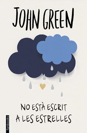NO ESTÀ ESCRIT A LES ESTRELLES  | 9788416297474 | GREEN,JOHN | Libreria Geli - Librería Online de Girona - Comprar libros en catalán y castellano
