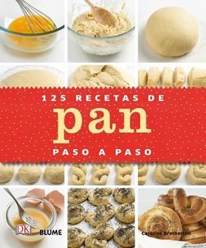 125 RECETAS DE PAN PASO A PASO | 9788416138524 | BRETHERTON,CAROLINE | Llibreria Geli - Llibreria Online de Girona - Comprar llibres en català i castellà