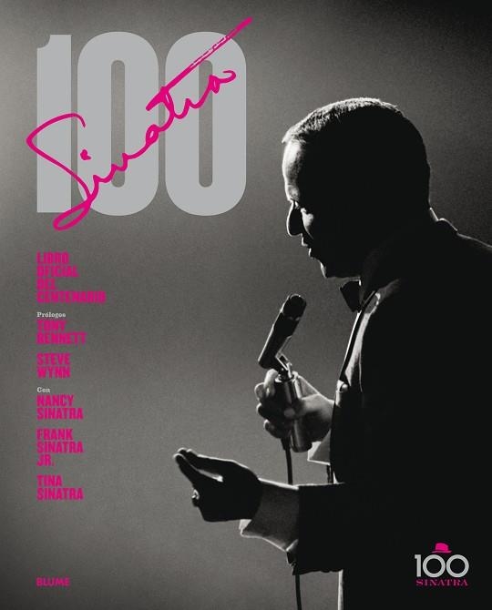 SINATRA 100 | 9788498018448 | PIGNONE, CHARLES/BENNETT, TONNY/WYNN, STEVE/NANCY, FRANK JR, TINA SINATRA | Llibreria Geli - Llibreria Online de Girona - Comprar llibres en català i castellà