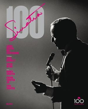 SINATRA 100 | 9788498018448 | PIGNONE, CHARLES/BENNETT, TONNY/WYNN, STEVE/NANCY, FRANK JR, TINA SINATRA | Llibreria Geli - Llibreria Online de Girona - Comprar llibres en català i castellà