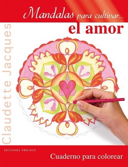 MANDALAS PARA CULTIVAR EL AMOR | 9788491110231 | JACQUES,CLAUDETTE | Llibreria Geli - Llibreria Online de Girona - Comprar llibres en català i castellà