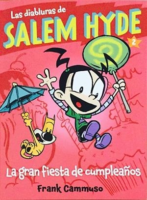 LAS DIABLURAS DE SALEM HYDE-2.LA GRAN FIESTA DE CUMPLEAÑOS | 9788468315485 | CAMMUSO,FRANK | Llibreria Geli - Llibreria Online de Girona - Comprar llibres en català i castellà