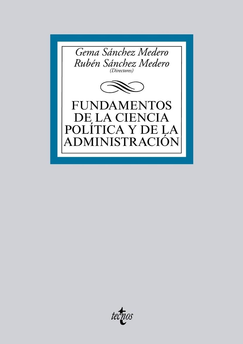 FUNDAMENTOS DE LA CIENCIA POLÍTICA Y DE LA ADMINISTRACIÓN(1ªEDICION 2015) | 9788430966035 | SÁNCHEZ MEDERO,GEMA/SÁNCHEZ MEDERO,RUBÉN (DIRECTORS) | Llibreria Geli - Llibreria Online de Girona - Comprar llibres en català i castellà