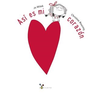 ASÍ ES MI CORAZÓN (TD) | 9788469601433 | WITEK,JO/ROUSSEY,CHRISTINE | Libreria Geli - Librería Online de Girona - Comprar libros en catalán y castellano
