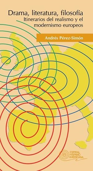 DRAMA,LITERATURA,FILOSOFÍA.ITINERARIOS DEL REALISMO Y EL MODERNISMO EUROPEOS | 9788424513146 | PÉREZ-SIMÓN,ANDRÉS | Llibreria Geli - Llibreria Online de Girona - Comprar llibres en català i castellà