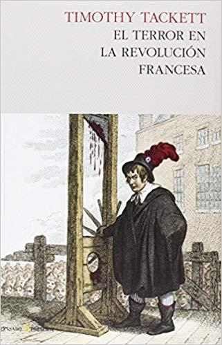 EL TERROR EN LA REVOLUCIÓN FRANCESA | 9788494339288 | TACKETT,TIMOTHY | Libreria Geli - Librería Online de Girona - Comprar libros en catalán y castellano