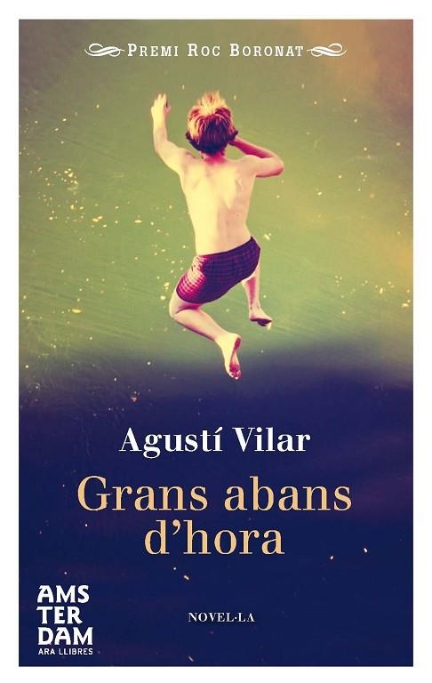 GRANS ABANS D'HORA | 9788415645702 | VILAR,AGUSTÍ | Libreria Geli - Librería Online de Girona - Comprar libros en catalán y castellano