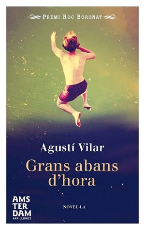 GRANS ABANS D'HORA | 9788415645702 | VILAR,AGUSTÍ | Libreria Geli - Librería Online de Girona - Comprar libros en catalán y castellano
