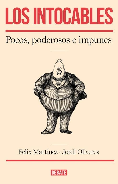 LOS INTOCABLES.POCOS,PODEROSOS E IMPUNES | 9788499925295 | MARTÍNEZ,FÉLIX/OLIVERES,JORDI | Libreria Geli - Librería Online de Girona - Comprar libros en catalán y castellano