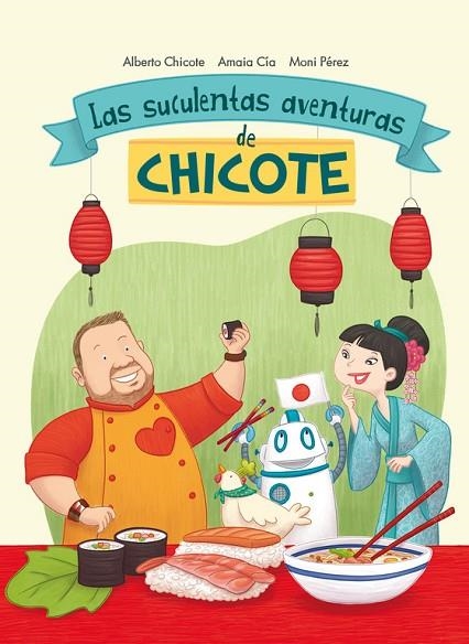 LAS SUCULENTAS AVENTURAS DE CHICOTE (TD) | 9788420482750 | CHICOTE,ALBERTO/CÍA,AMAIA/PÉREZ,MONI | Libreria Geli - Librería Online de Girona - Comprar libros en catalán y castellano