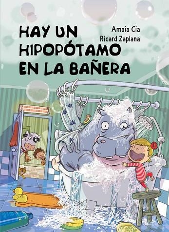 HAY UN HIPOPÓTAMO EN LA BAÑERA (TD) | 9788448845049 | CÍA,AMANDA/ZAPLANA,RICARD | Libreria Geli - Librería Online de Girona - Comprar libros en catalán y castellano