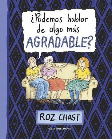 PODEMOS HABLAR DE ALGO MÁS AGRADABLE? (TD) | 9788416195299 | CHAST,ROZ | Libreria Geli - Librería Online de Girona - Comprar libros en catalán y castellano