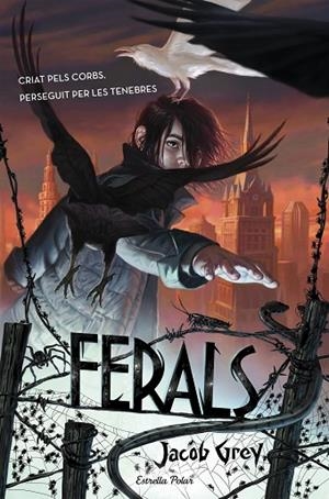 FERALS | 9788490578629 | GREY,JACOB | Libreria Geli - Librería Online de Girona - Comprar libros en catalán y castellano