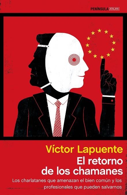 EL RETORNO DE LOS CHAMANES.LOS CHARLATANES QUE AMENAZAN EL BIEN COMÚN Y LOS PROFESIONALES QUE PUEDEN SALVAR | 9788499424408 | LAPUENTE,VICTOR | Libreria Geli - Librería Online de Girona - Comprar libros en catalán y castellano