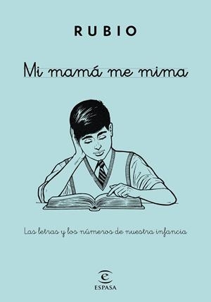 MI MAMÁ ME MIMA.LAS LETRAS Y LOS NÚMEROS DE NUESTRA INFANCIA | 9788467045376 | RUBIO | Libreria Geli - Librería Online de Girona - Comprar libros en catalán y castellano