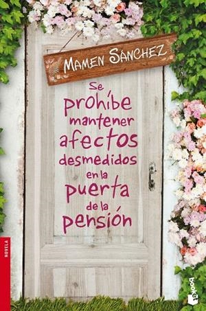 SE PROHÍBE MANTENER AFECTOS DESMEDIDOS EN LA PUERTA DE LA PENSIÓN | 9788467045451 | SANCHEZ,MAMEN | Llibreria Geli - Llibreria Online de Girona - Comprar llibres en català i castellà
