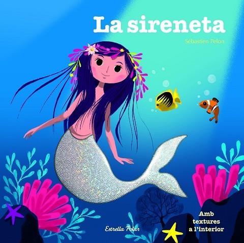 LA SIRENETA | 9788490579480 | PELON,SÉBASTIEN | Libreria Geli - Librería Online de Girona - Comprar libros en catalán y castellano