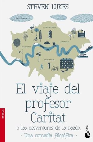 EL VIAJE DEL PROFESOR CARITAT O LAS DESVENTURAS DE LA RAZÓN.UNA COMEDIA FILOSÓFICA | 9788490661468 | LUKES,STEVEN | Llibreria Geli - Llibreria Online de Girona - Comprar llibres en català i castellà
