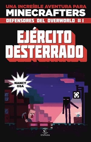 EJÉRCITO DESTERRADO.LOS  DEFENSORES DEL OVERWORLD-2(MINECRAFT) | 9788467045840 | OSA,NANCY | Llibreria Geli - Llibreria Online de Girona - Comprar llibres en català i castellà
