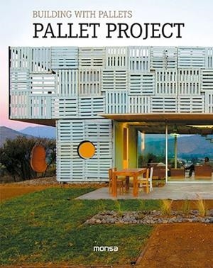 BUILDING WITH PALLETS.PALLET PROJECT (TD) | 9788416500000 | A.A.V.V. | Llibreria Geli - Llibreria Online de Girona - Comprar llibres en català i castellà