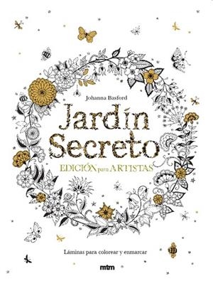 JARDÍN SECRETO.EDICIÓN PARA ARTISTAS.LÁMINAS PARA COLOREAR Y ENMARCAR | 9788415278979 | BASFORD,JOHANNA | Libreria Geli - Librería Online de Girona - Comprar libros en catalán y castellano