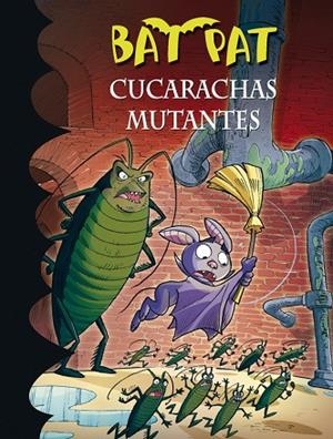 CUCARACHAS MUTANTES (BAT PAT 37) | 9788490434758 | PAVANELLO,ROBERTO | Llibreria Geli - Llibreria Online de Girona - Comprar llibres en català i castellà