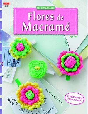 FLORES DE MACRAMÉ | 9788498744927 | WALZ,INGE | Libreria Geli - Librería Online de Girona - Comprar libros en catalán y castellano