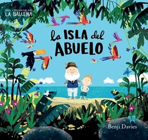 LA ISLA DEL ABUELO | 9788416394142 | DAVIES, BENJI | Llibreria Geli - Llibreria Online de Girona - Comprar llibres en català i castellà