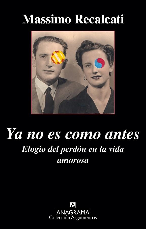 YA NO ES COMO ANTES.ELOGIO DEL PERDÓN EN LA VIDA AMOROSA | 9788433963901 | RECALCATI,MASSIMO | Llibreria Geli - Llibreria Online de Girona - Comprar llibres en català i castellà