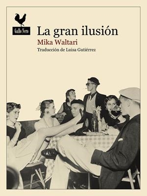 LA GRAN ILUSIÓN | 9788416529216 | WALTARI,MIKA | Llibreria Geli - Llibreria Online de Girona - Comprar llibres en català i castellà