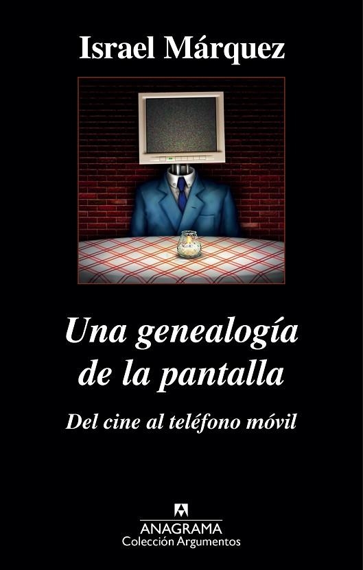 UNA GENEALOGÍA DE LA PANTALLA:DEL CINE AL TELÉFONO MÓVIL | 9788433963895 | MÁRQUEZ,ISRAEL | Libreria Geli - Librería Online de Girona - Comprar libros en catalán y castellano
