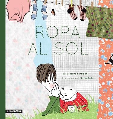 ROPA AL SOL | 9788416033829 | UBACH DORCA,MERCÈ/PALET TORT,MARIA | Llibreria Geli - Llibreria Online de Girona - Comprar llibres en català i castellà