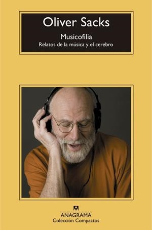 MUSICOFILIA.RELATOS DE LA MÚSICA Y EL CEREBRO | 9788433977885 | SACKS,OLIVER | Libreria Geli - Librería Online de Girona - Comprar libros en catalán y castellano