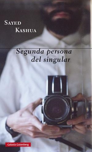 SEGUNDA PERSONA DEL SINGULAR | 9788416252329 | KASHUA,SAYED | Llibreria Geli - Llibreria Online de Girona - Comprar llibres en català i castellà