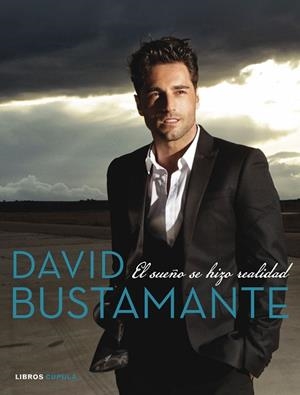 DAVID BUSTAMANTE.EL SUEÑO SE HIZO REALIDAD (TD) | 9788448021900 | A.A.V.V. | Libreria Geli - Librería Online de Girona - Comprar libros en catalán y castellano
