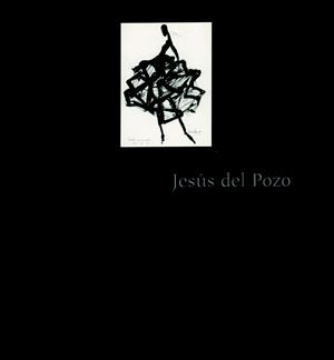 JESÚS DEL POZO 1946-2011 | 9788416142675 | DEL POZO,JESÚS | Llibreria Geli - Llibreria Online de Girona - Comprar llibres en català i castellà