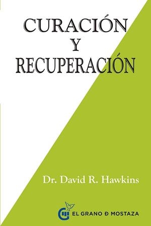 CURACIÓN Y RECUPERACIÓN | 9788494414619 | HAWKINS,DR.DAVID R./CORBERA,ENRIC (PRÒLEG) | Libreria Geli - Librería Online de Girona - Comprar libros en catalán y castellano