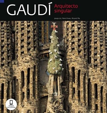 GAUDI ARQUITECTO SINGULAR | 9788484786603 | LIZ,JOSEP/VIVAS,PERE/PLA,RICARD | Libreria Geli - Librería Online de Girona - Comprar libros en catalán y castellano