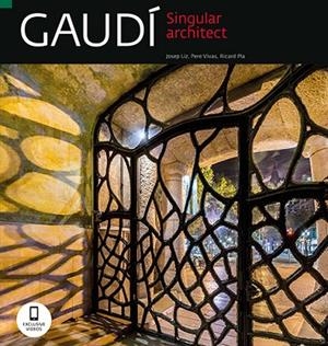 GAUDI SINGULAR ARCHITECT | 9788484786610 | LIZ,J/VIVAS,PERE/PLA,RICARD | Llibreria Geli - Llibreria Online de Girona - Comprar llibres en català i castellà