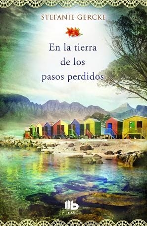 EN LA TIERRA DE LOS PASOS PERDIDOS | 9788490701348 | GERCKE,STEFANIE | Libreria Geli - Librería Online de Girona - Comprar libros en catalán y castellano