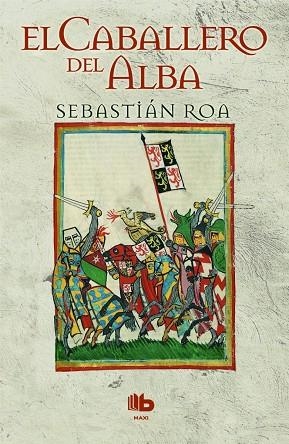EL CABALLERO DEL ALBA | 9788490701249 | ROA,SEBASTIÁN | Libreria Geli - Librería Online de Girona - Comprar libros en catalán y castellano