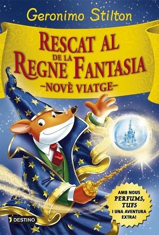 RESCAT AL REGNE DE LA FANTASIA(NOVÈ VIATGE) | 9788416519033 | STILTON,GERONIMO | Llibreria Geli - Llibreria Online de Girona - Comprar llibres en català i castellà